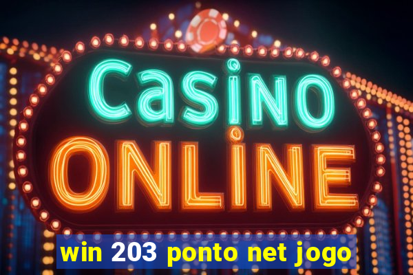 win 203 ponto net jogo